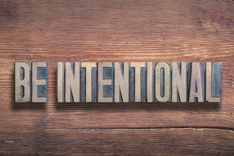 being intentional